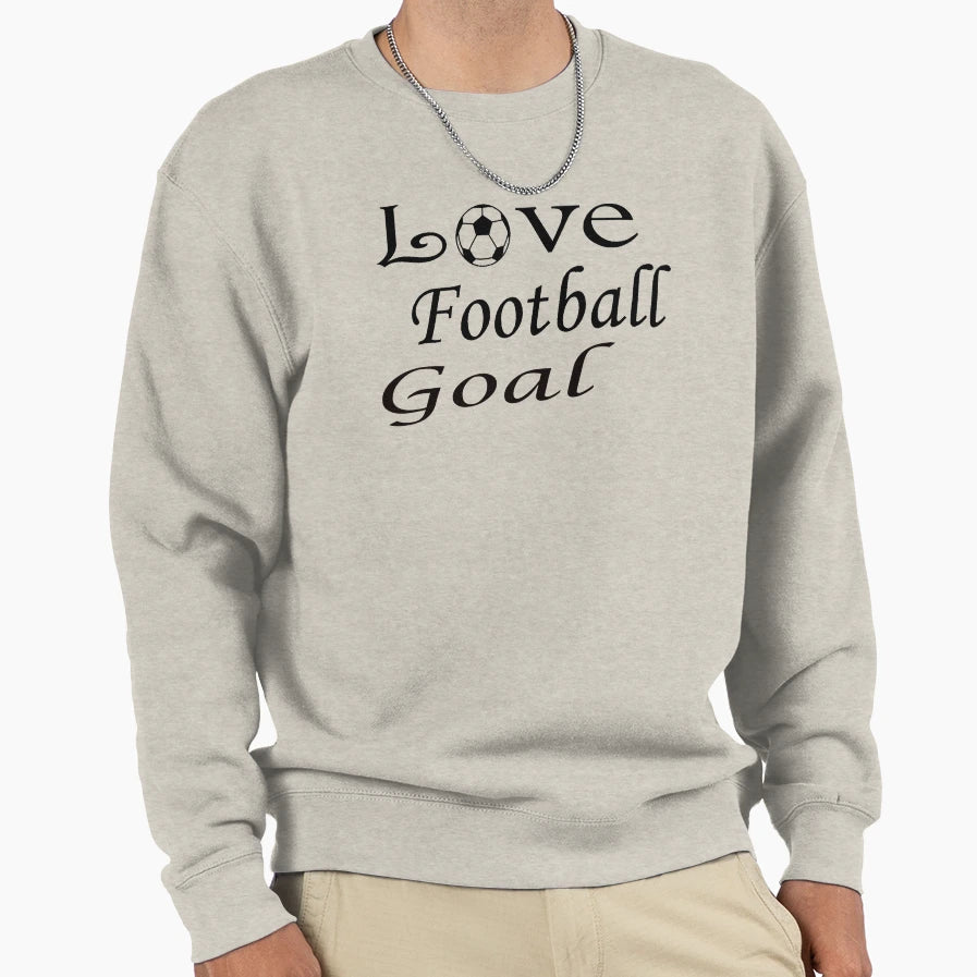 Love Football Goal Sweatshirt - Aesthetic Graphic Men Women - T-Shirt, Sweatshirt, Hoodie