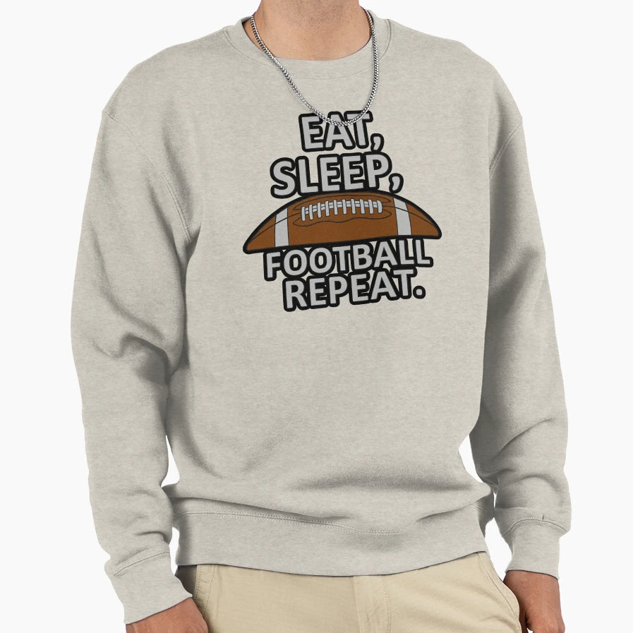 Eat Sleep Football Repeat Sweatshirt - Minimalist Print for Adults - T-Shirt, Sweatshirt, Hoodie