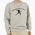 Sports Watcher Sweatshirt - Streetwear Style Men Women - T-Shirt, Sweatshirt, Hoodie