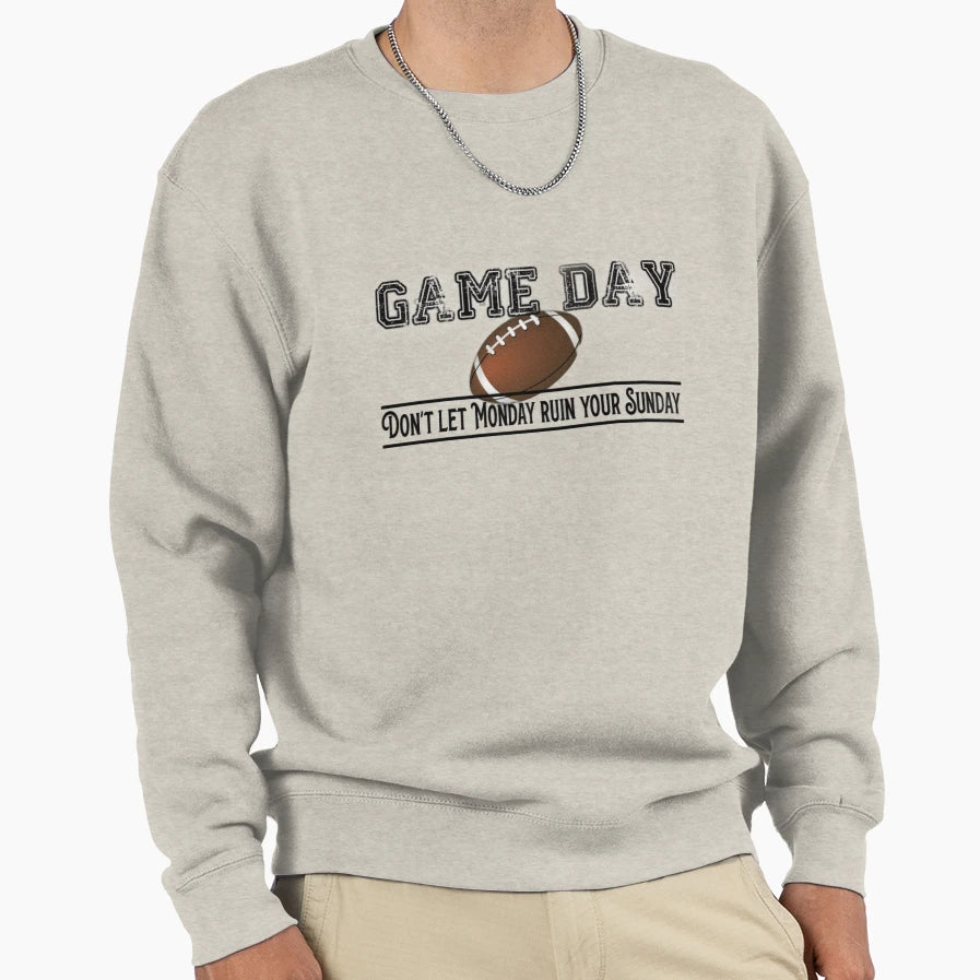 Game Day Sweatshirt - Fun Novelty Design Men Women - T-Shirt, Sweatshirt, Hoodie