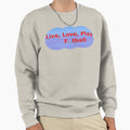 Live Love Play Football Sweatshirt - Fun Novelty Design Unisex - T-Shirt, Sweatshirt, Hoodie