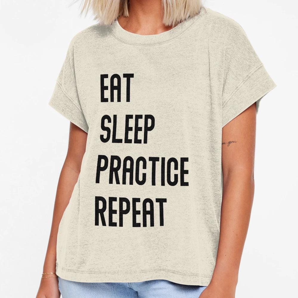 Eat Sleep Practice Repeat T-Shirt - Fun Novelty Design Men Women - T-Shirt, Sweatshirt, Hoodie