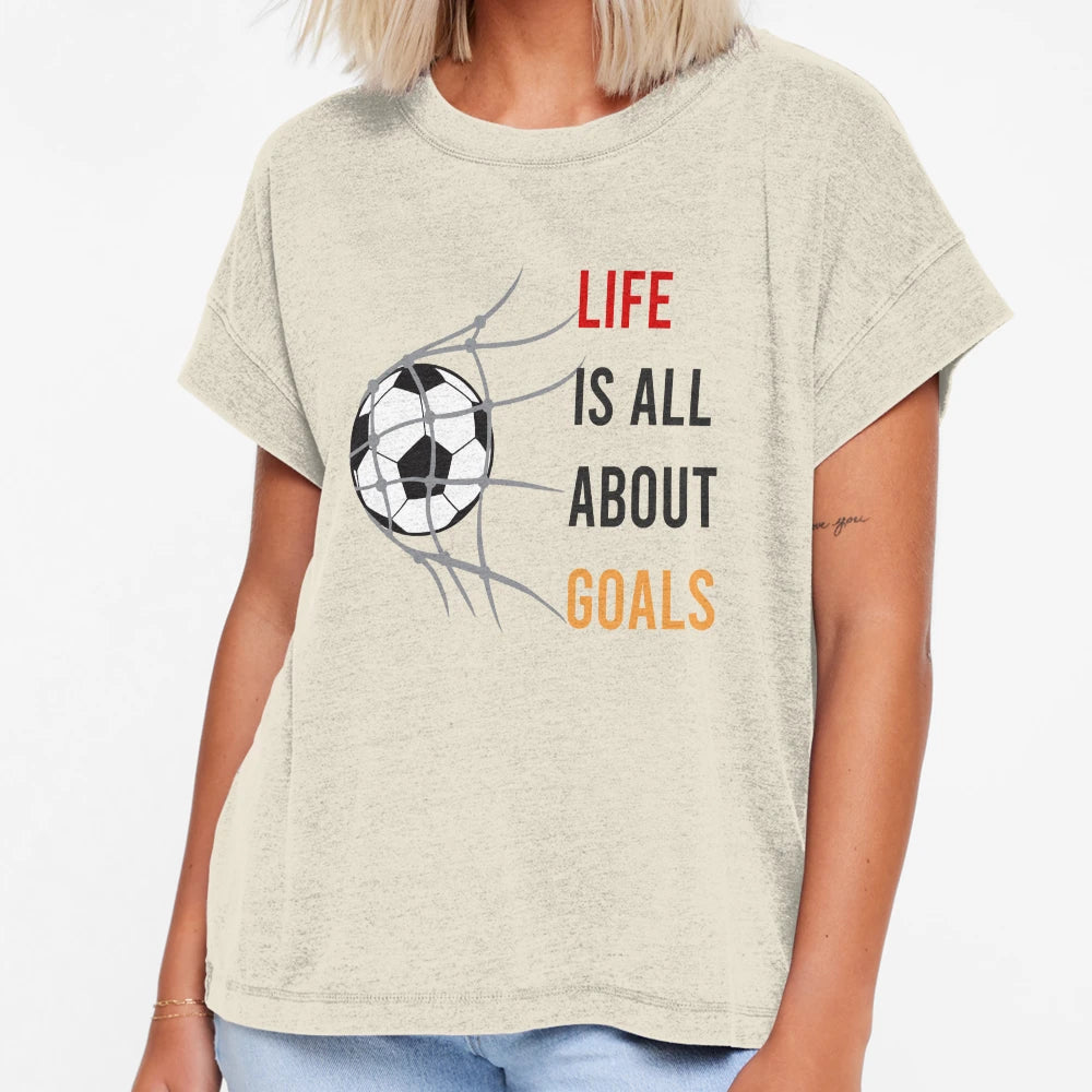 Life Is All About Goals T-Shirt - Minimalist Print for Adults - T-Shirt, Sweatshirt, Hoodie