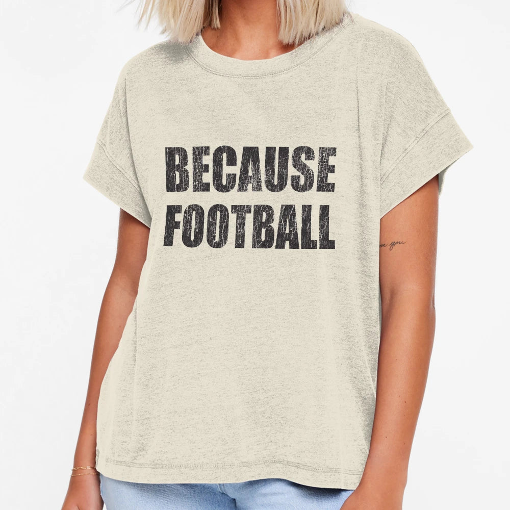 Because Football Game Day Obsessed T-Shirt - Graphic Print Unisex - T-Shirt, Sweatshirt, Hoodie