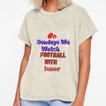 Sundays We Watch Football Daddy T-Shirt - Streetwear Style for Adults - T-Shirt, Sweatshirt, Hoodie