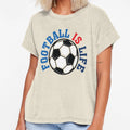 Football Is Life T-Shirt - Custom Art Print for Adults - T-Shirt, Sweatshirt, Hoodie