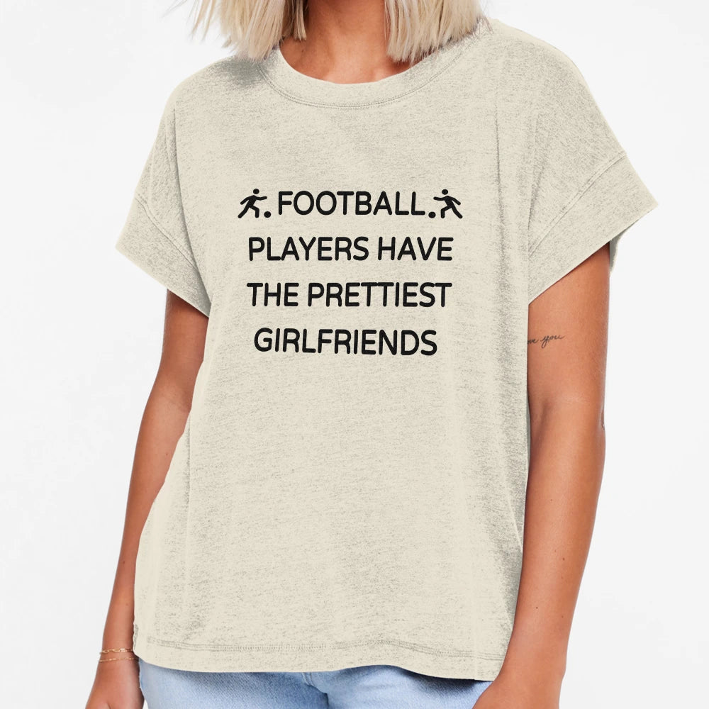 Football Players Have Prettiest T-Shirt - Trendy Graphic Unisex - T-Shirt, Sweatshirt, Hoodie