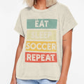 Eat Sleep Soccer Repeat Soccer Aesthetic T-Shirt - Novelty Apparel Unisex - T-Shirt, Sweatshirt, Hoodie