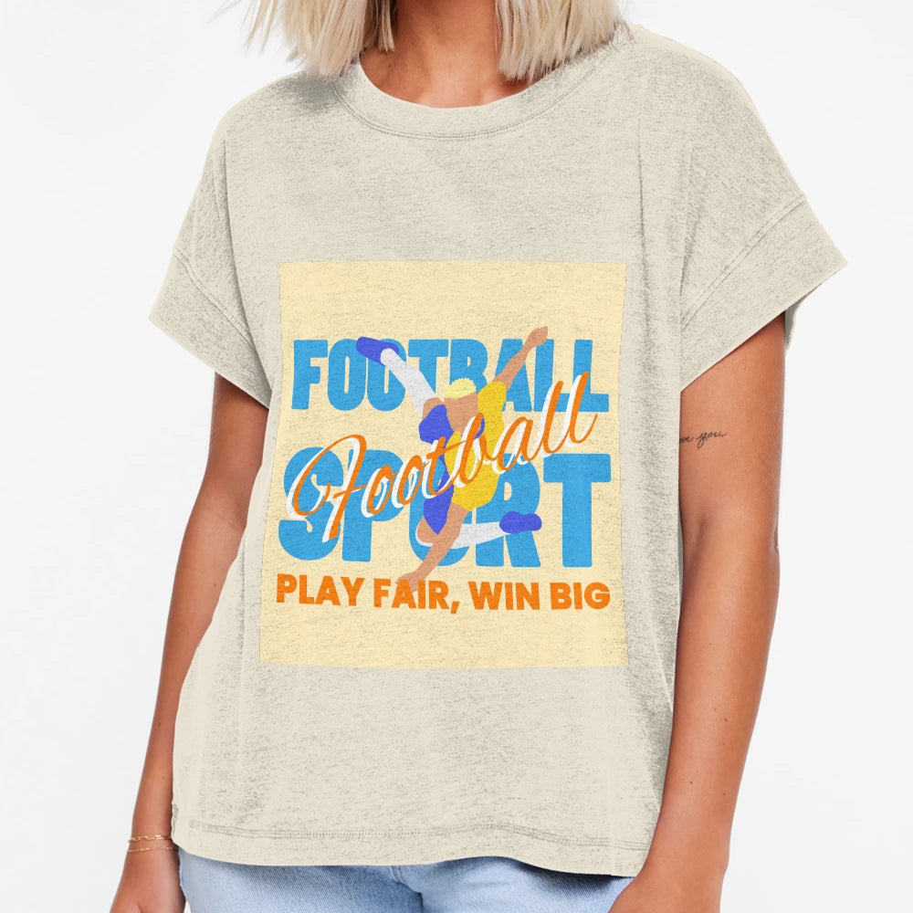 Football Play Fair Win Big T-Shirt - Aesthetic Graphic Men Women - T-Shirt, Sweatshirt, Hoodie