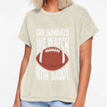 Sundays We Watch Daddy Funny Family T-Shirt - Novelty Apparel for Adults - T-Shirt, Sweatshirt, Hoodie