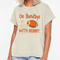 Sundays We Watch Mommy Funny Family T-Shirt - Novelty Apparel for Adults - T-Shirt, Sweatshirt, Hoodie