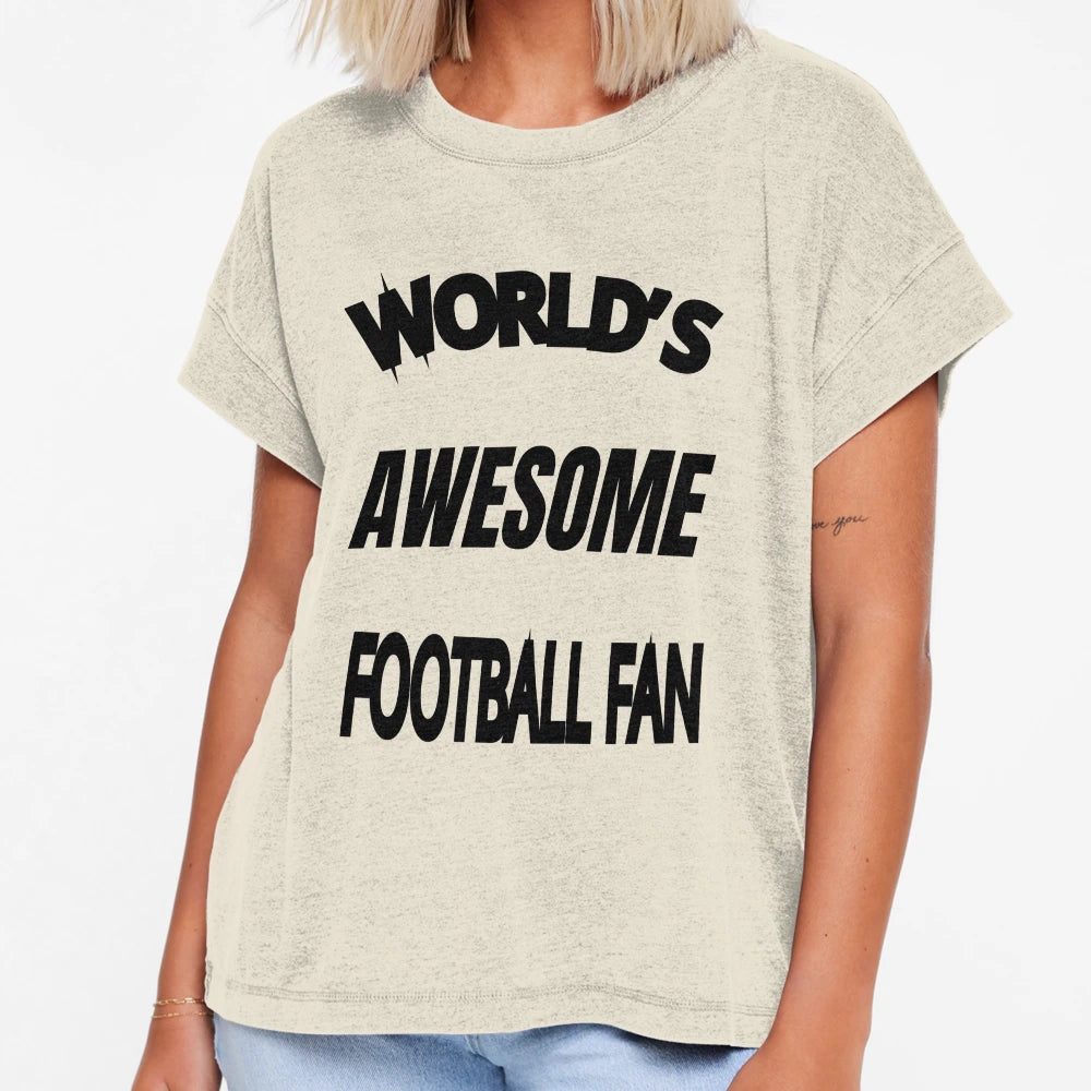 Worlds Awesome Football Fan T-Shirt - Trendy Graphic Men Women - T-Shirt, Sweatshirt, Hoodie