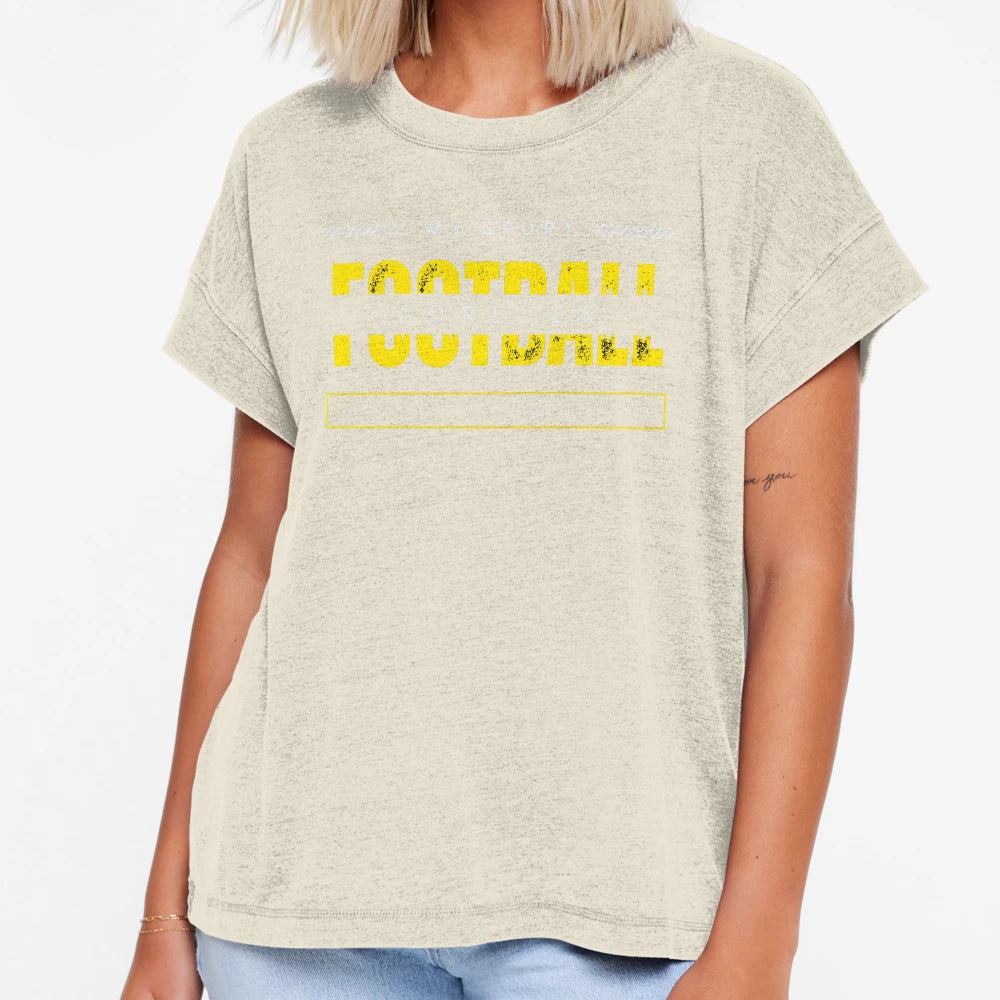 Football Forever My Sport My T-Shirt - Fun Novelty Design Men Women - T-Shirt, Sweatshirt, Hoodie