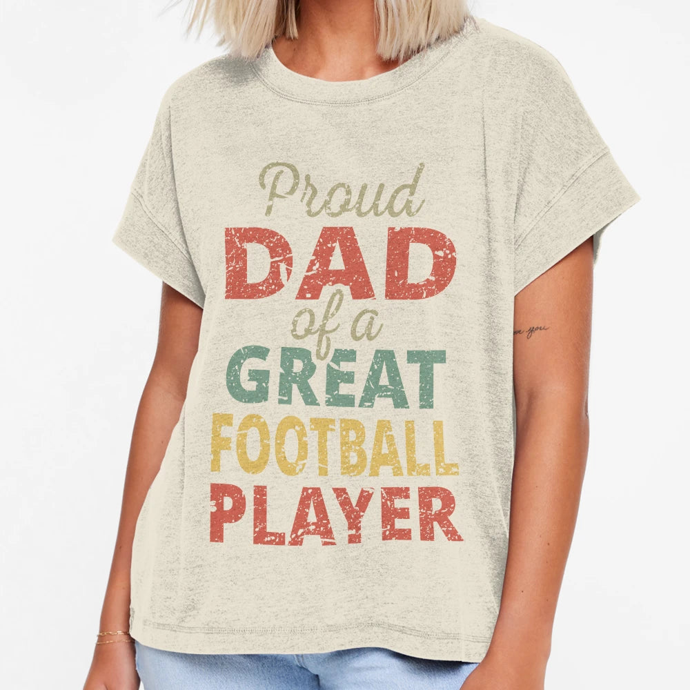 Proud Dad Great Football Player Ii T-Shirt - Aesthetic Graphic Unisex - T-Shirt, Sweatshirt, Hoodie