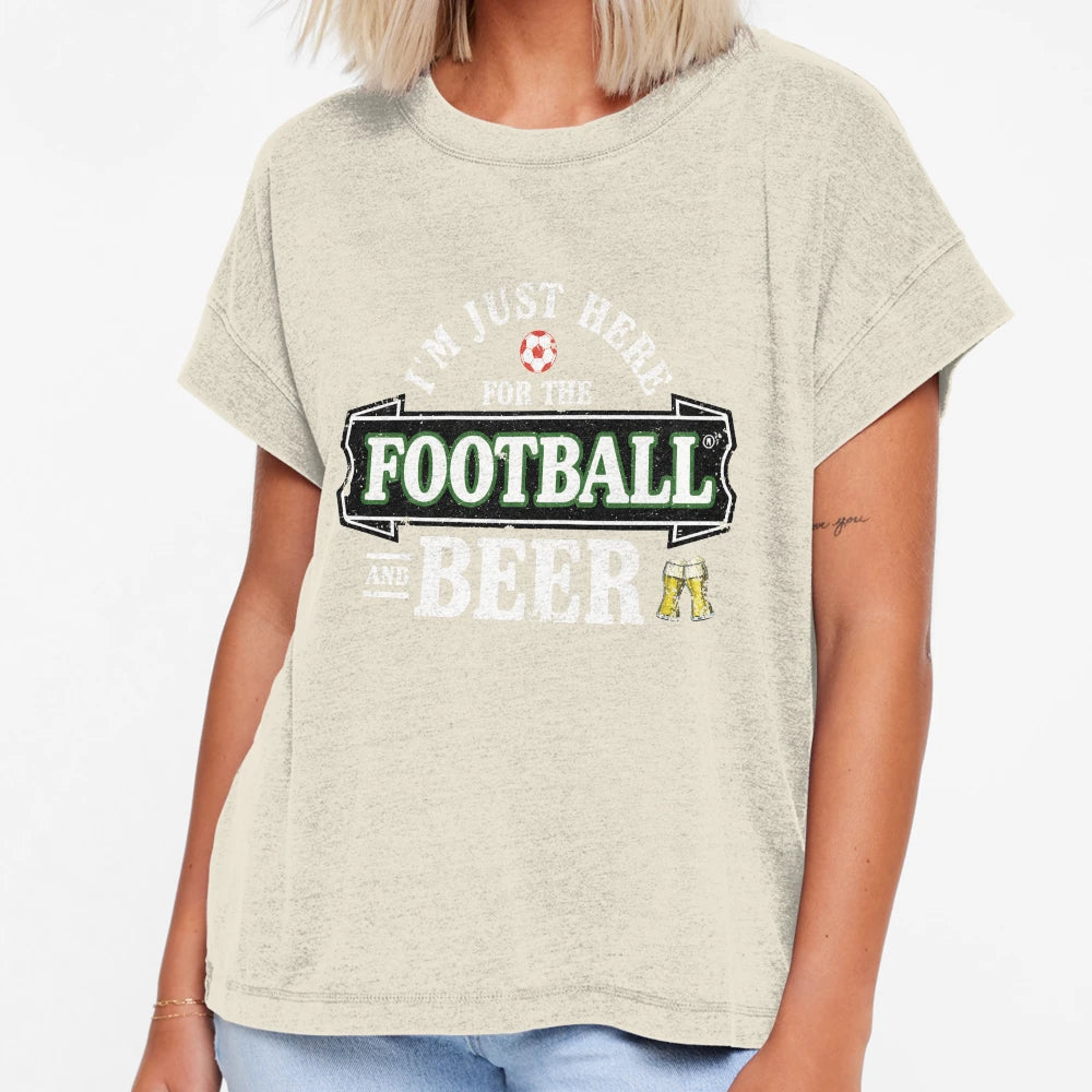 Im Just Here Football And Beer Funny Soccer T-Shirt - Trendy Graphic Unisex - T-Shirt, Sweatshirt, Hoodie