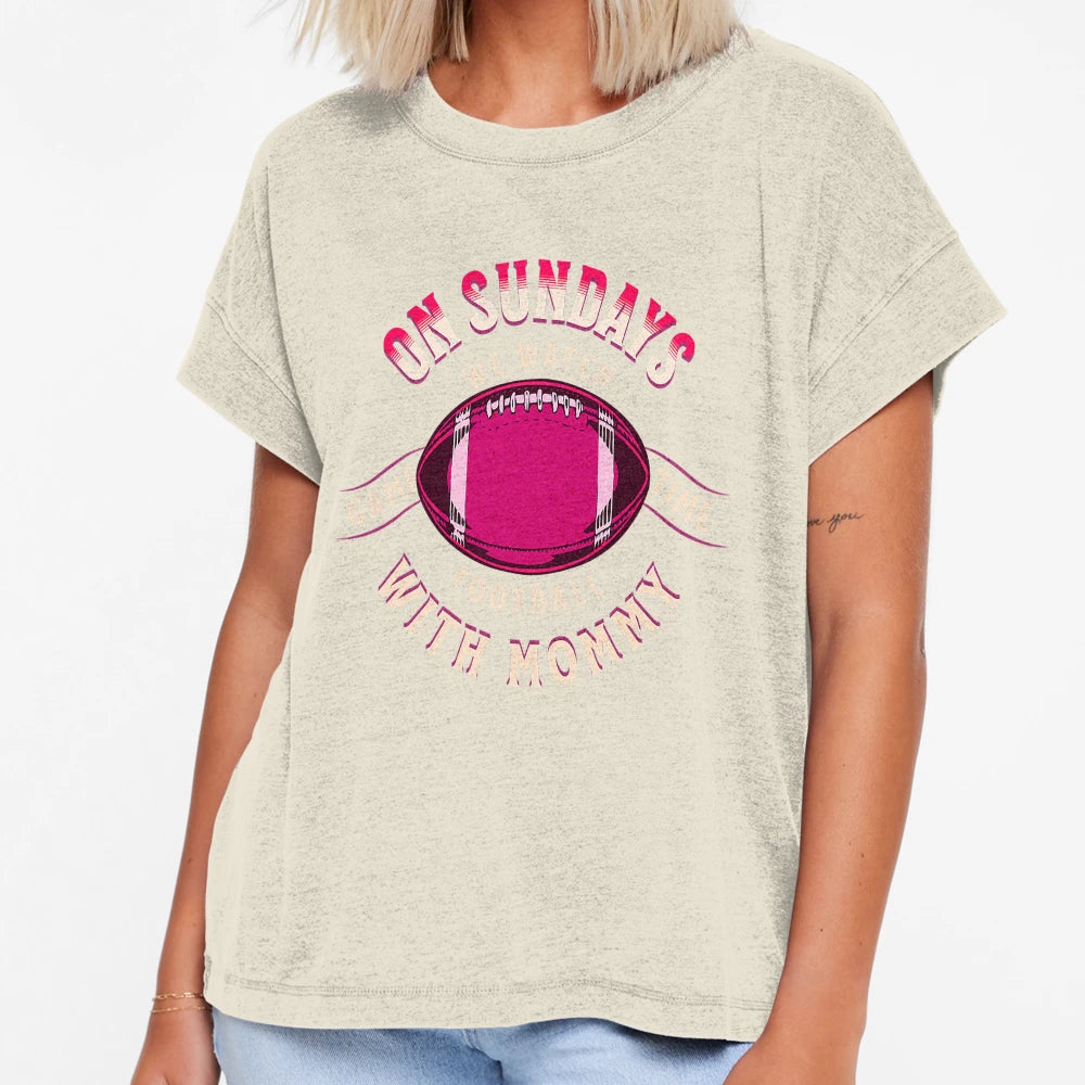 Sundays We Watch Football Mommy Family T-Shirt - Fun Novelty Design Unisex - T-Shirt, Sweatshirt, Hoodie