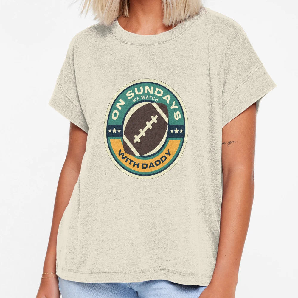 Sundays We Watch Football Daddy T-Shirt - Novelty Apparel Unisex - T-Shirt, Sweatshirt, Hoodie