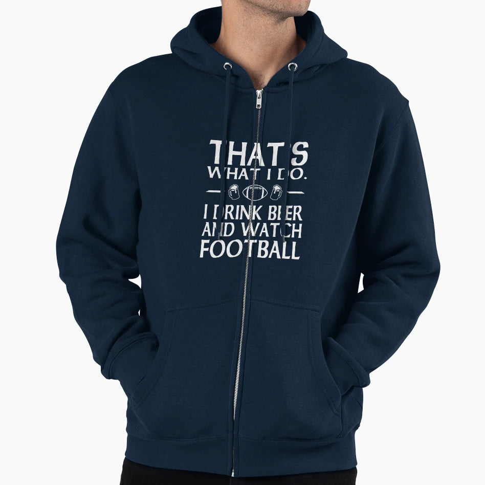 Thats What I Do I Drink Beer And Hoodie - Fun Novelty Design Men Women - T-Shirt, Sweatshirt, Hoodie