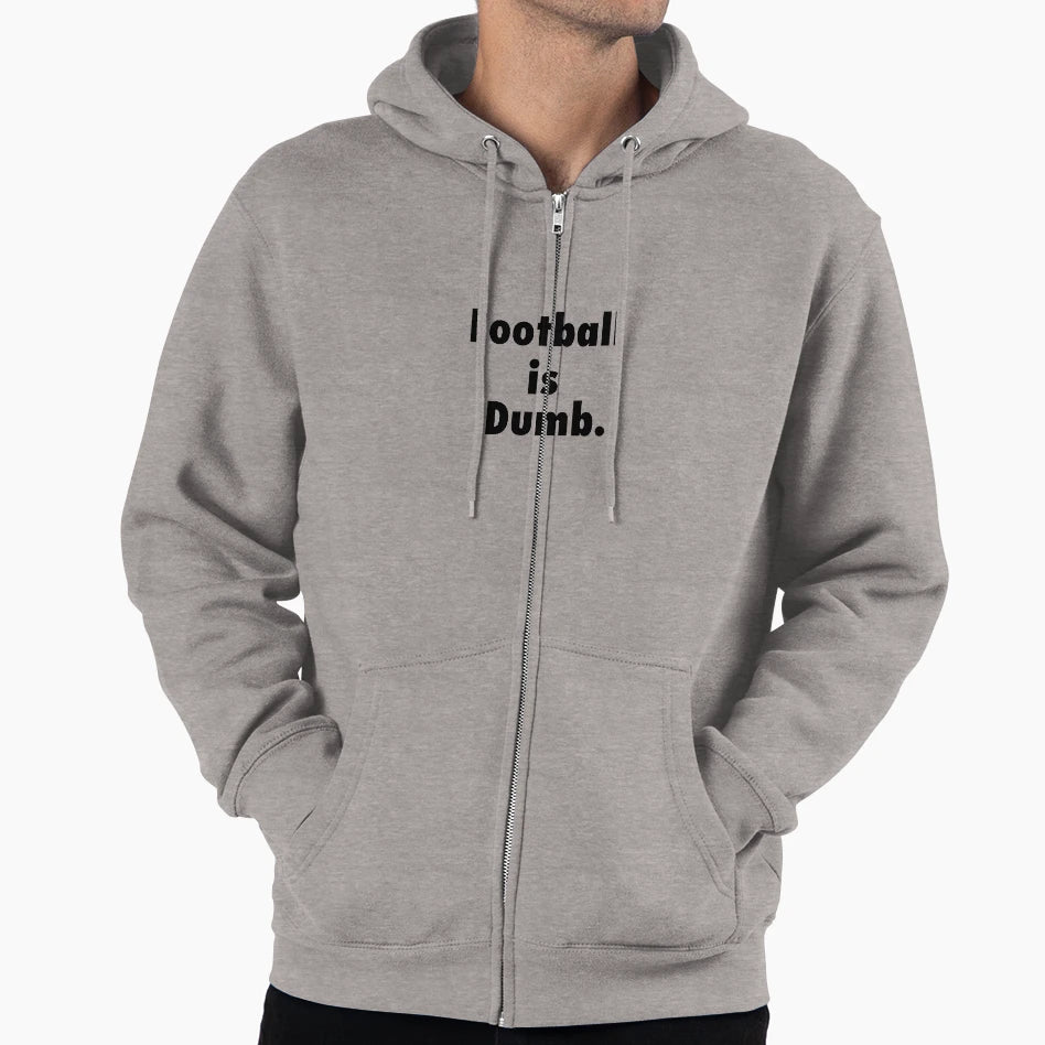 Football Is Dumb Hoodie - Casual Everyday Wear Unisex - T-Shirt, Sweatshirt, Hoodie