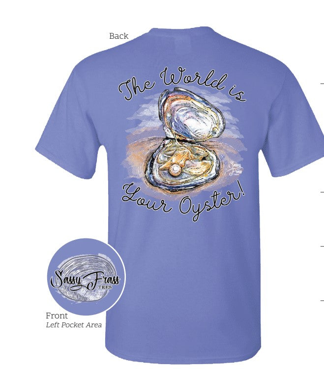Sassy Frass The World is Your Oyster - Adult & Kids T-Shirts, Sweatshirts & Hoodies apparel design preview 2