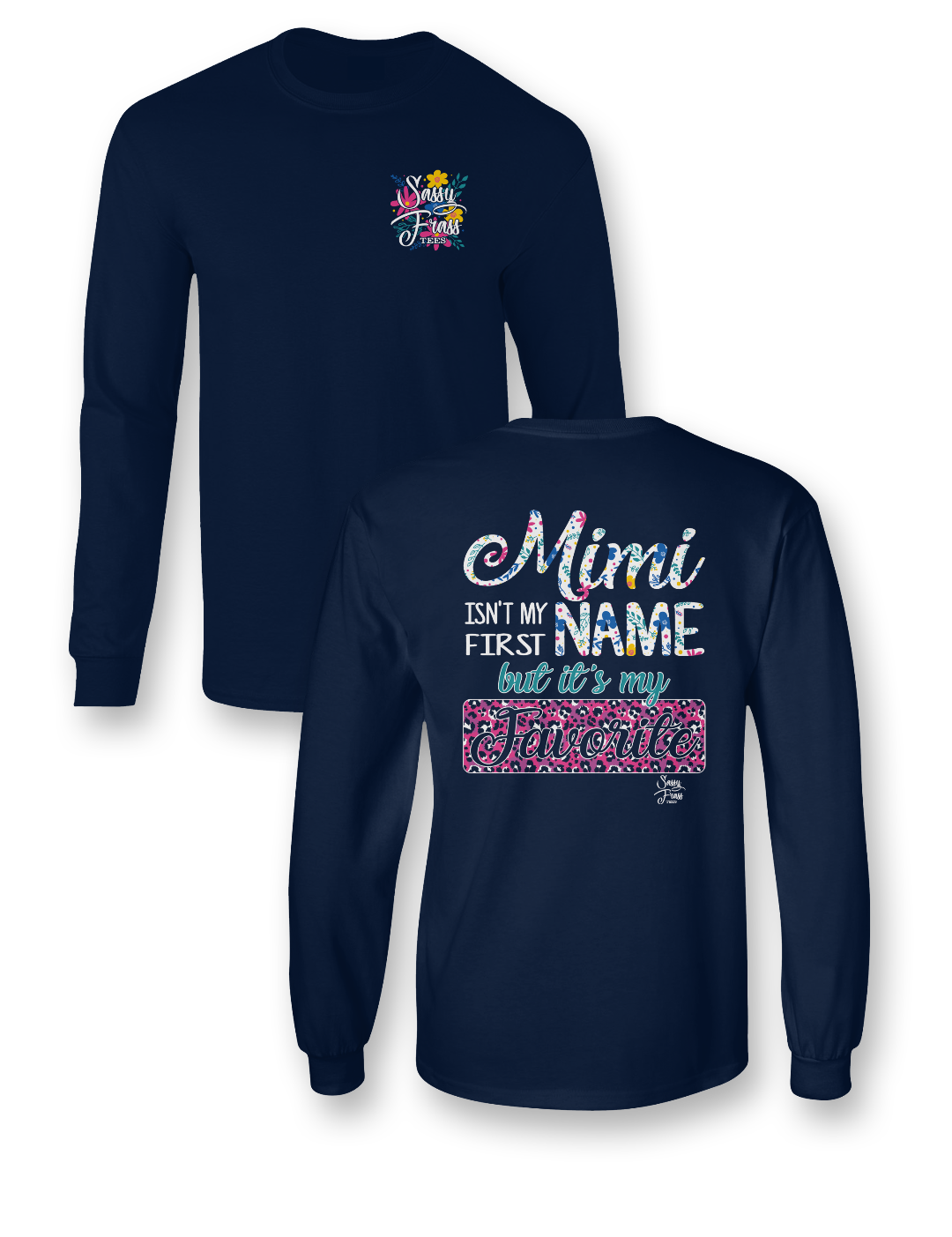 SALE Sassy Frass Mimi Isn't my First Name but it's - Adult & Kids T-Shirts, Sweatshirts & Hoodies apparel design preview 2