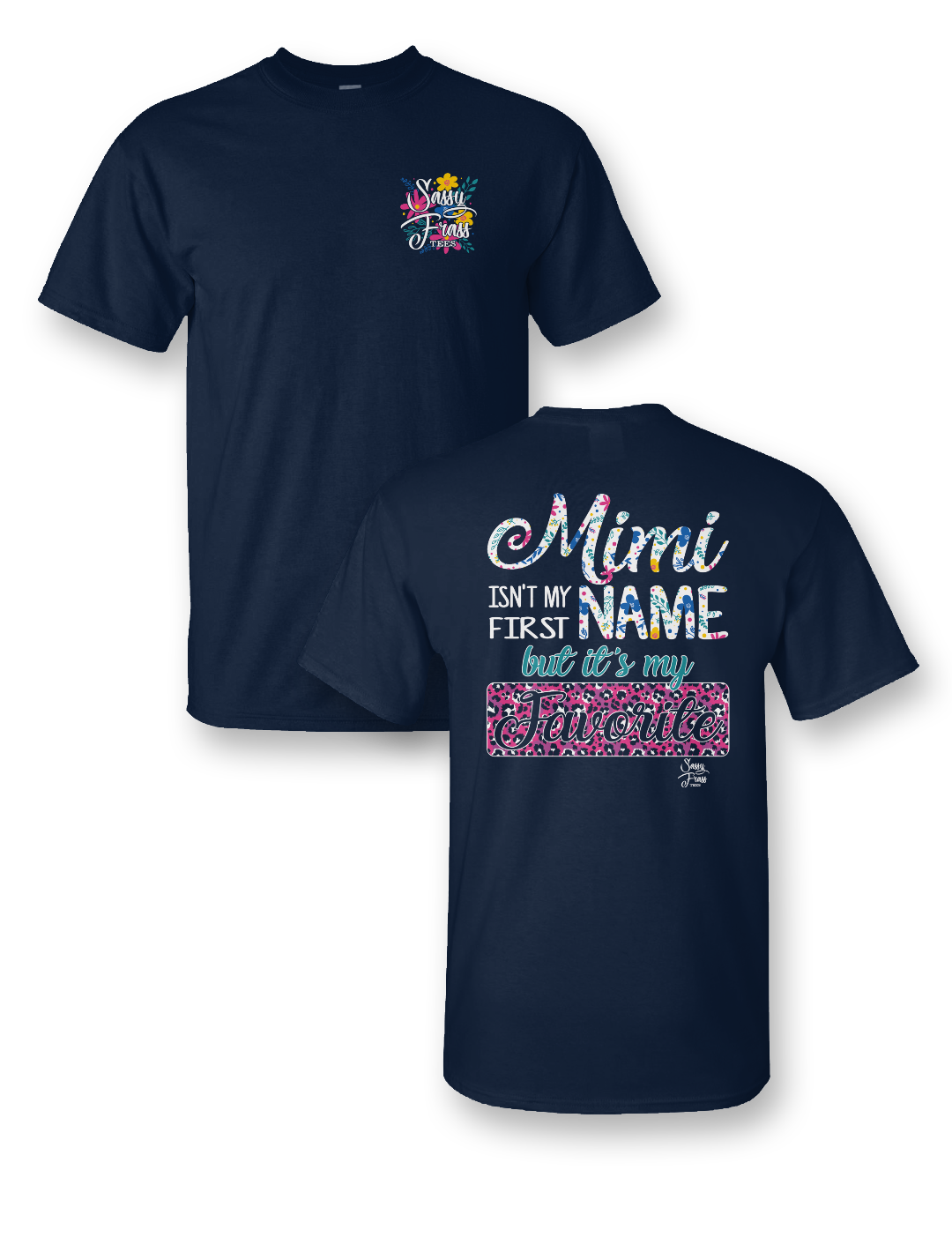 Sassy Frass Mimi Isn't my First Name but it's - Adult & Kids T-Shirts, Sweatshirts & Hoodies apparel design preview 1