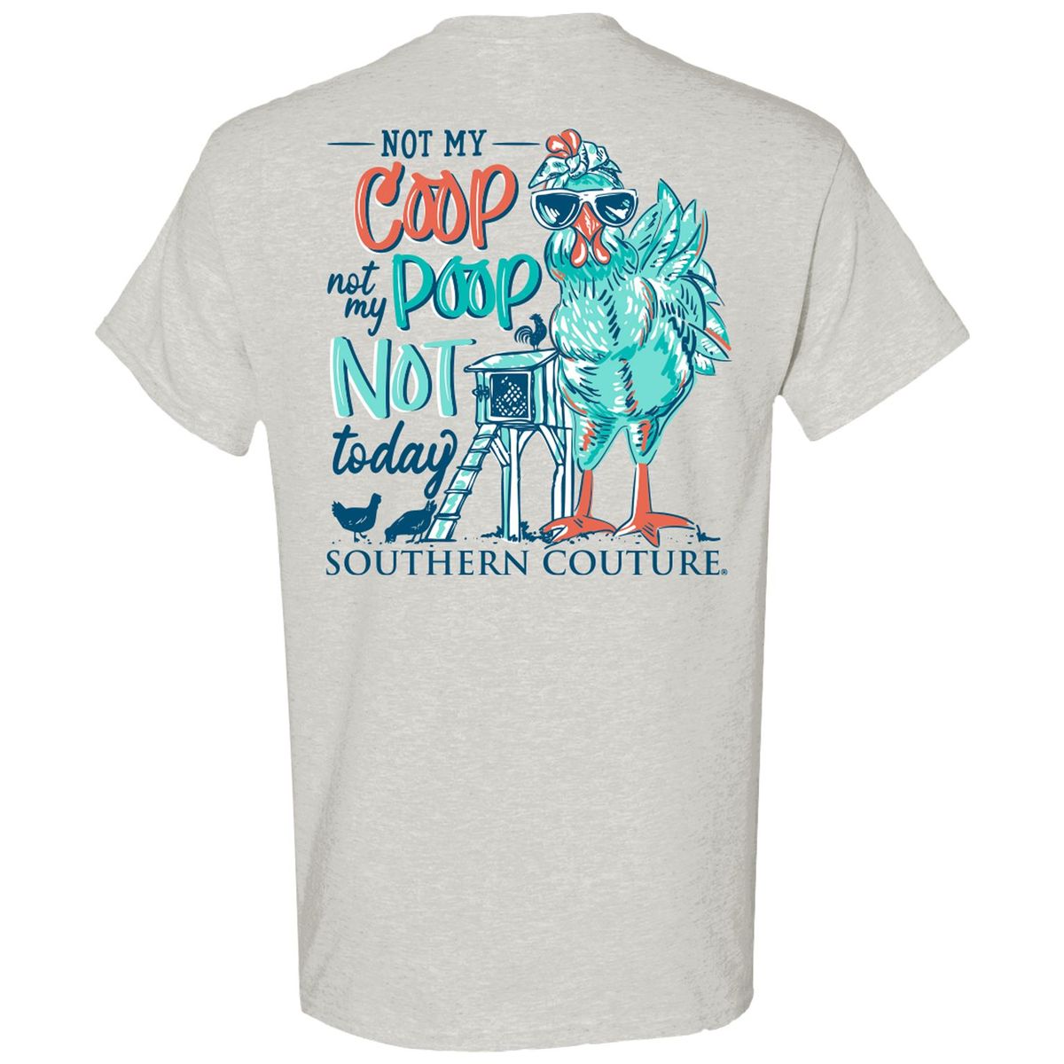 Southern Couture Classic Not My Coop Chicken - Adult & Kids T-Shirts, Sweatshirts & Hoodies apparel design preview 2